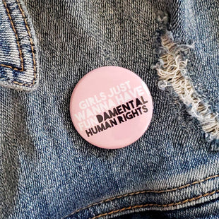 Girls Just Wanna Have Fundamental Rights Pinback Button