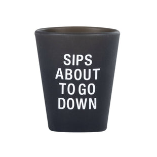 Sips About to Go Down - Silicone Shot Glass