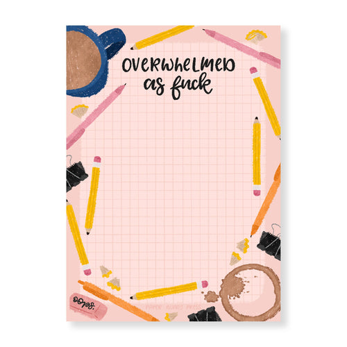 Overwhelmed as Fuck Funny Notepad - Sweary Gift