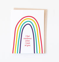 I Feel Rainbows When I Look At You - Greeting Card