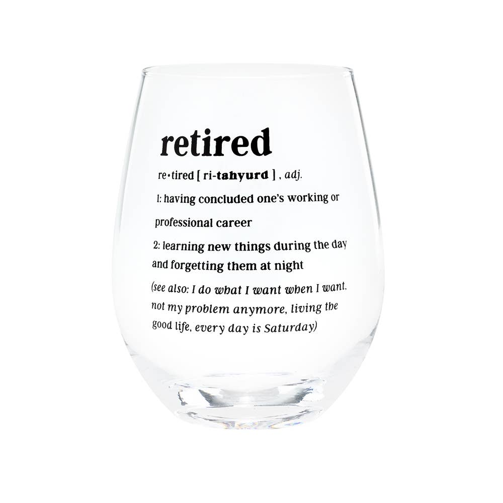 Retired Stemless Wine Glass - Great retirement gift!