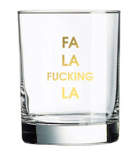 Fa La Fucking La Rocks Glass