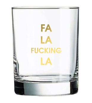 Fa La Fucking La Rocks Glass