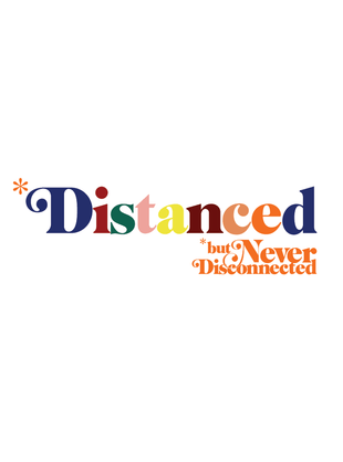 Distance, but Never Disconnected - Greeting Card