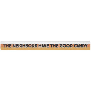 Home Decor - Neighbors Good Candy - Shelf Stick