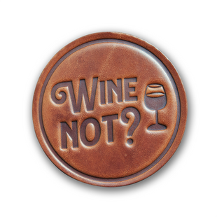 Wine Not? Leather Coaster - Fun Wine Gift