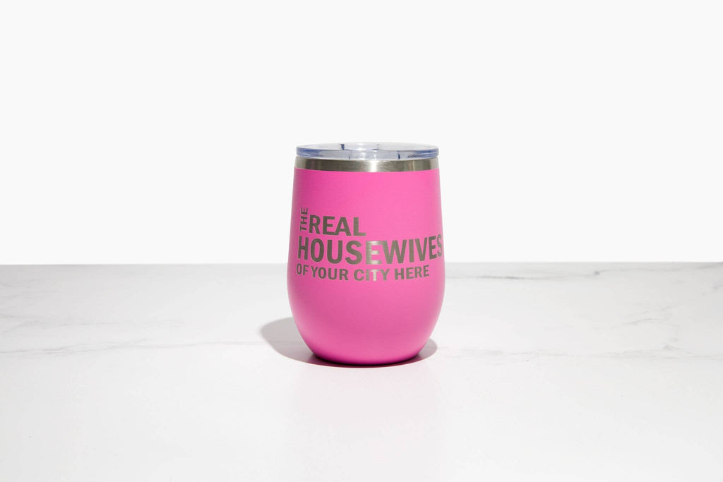 Real Housewives Wine Tumblers - Grand Rapids Area