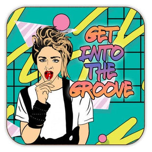 Get Into the Groove - Fun Madonna Coaster