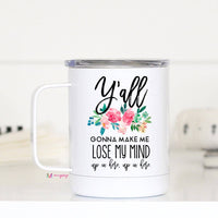 Y'all Gonna Make Me Lose My Mind - DMX Lyrics - Funny Travel Mug With Handle