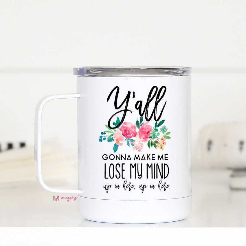 Y'all Gonna Make Me Lose My Mind - DMX Lyrics - Funny Travel Mug With Handle