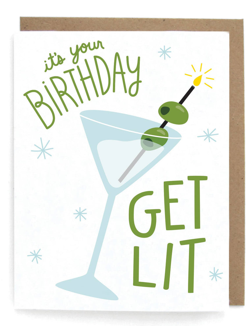 It's Your Birthday Get Lit - Martini Birthday Greeting Card