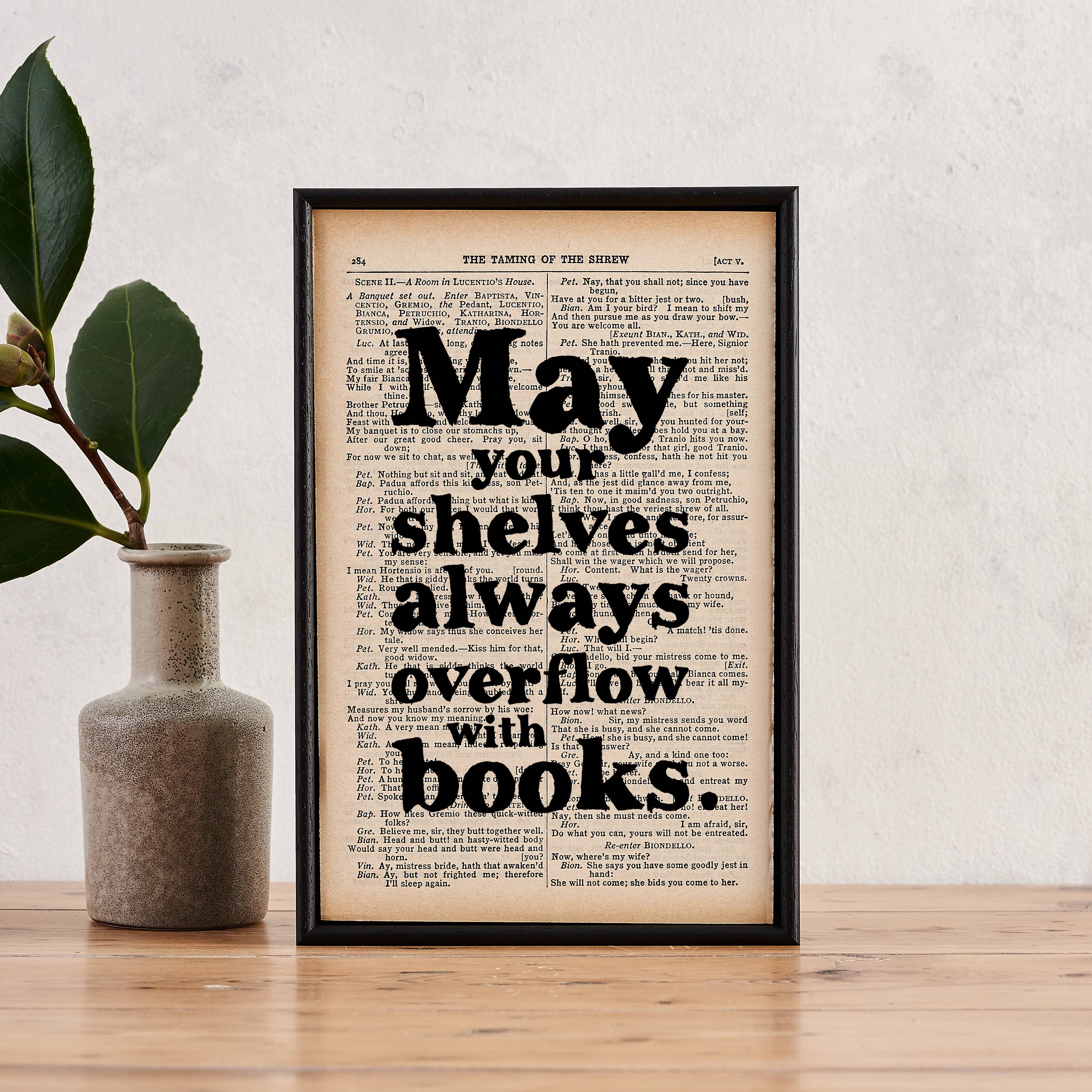 May Your Shelves Always Overflow With Books Framed Book Art