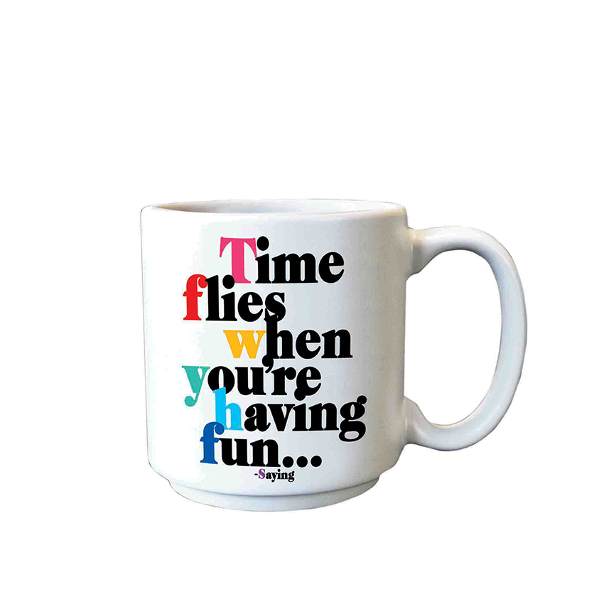 Time Flies When You're Having Fun - 3 oz mini espresso mug