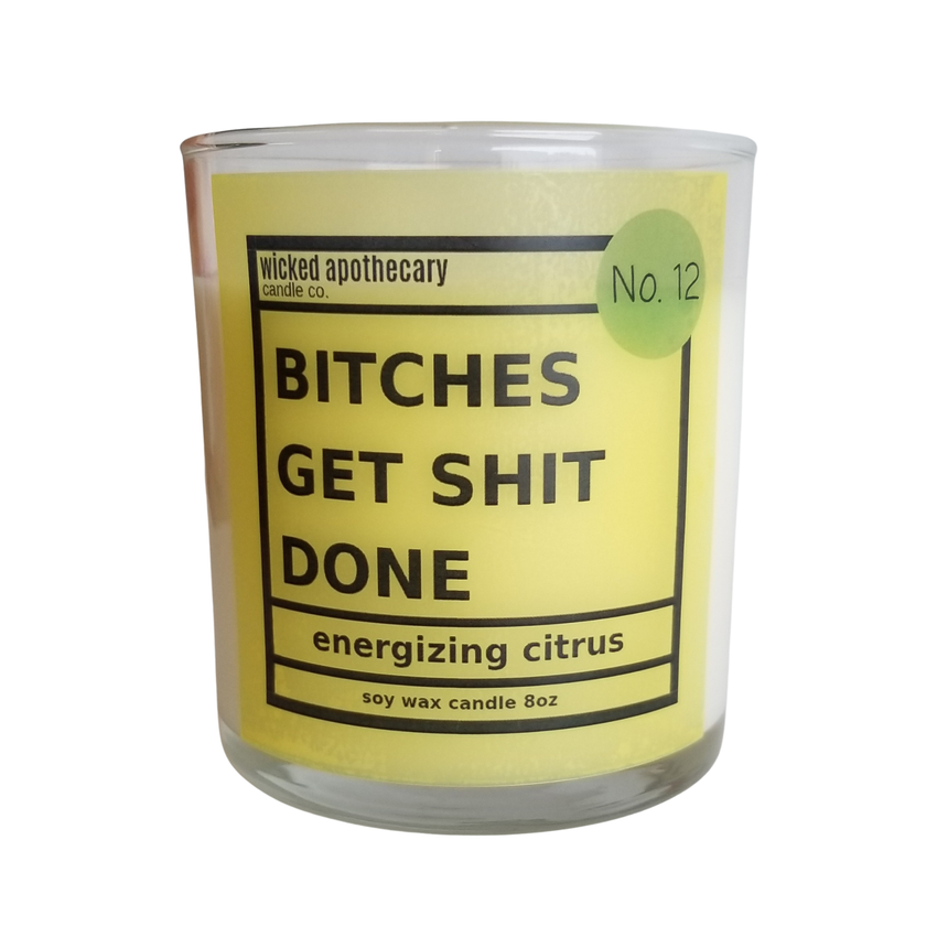 Bitches Get Shit Done - 8oz Soy Wax Candle Funny Candle citrus