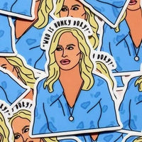 Kathy Hilton Hunky Dory Sticker- Bravo Stickers