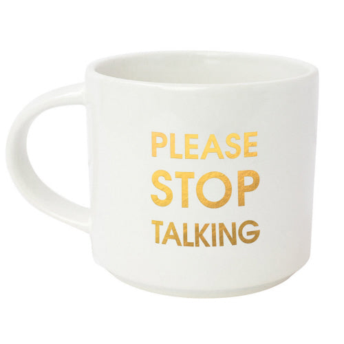 Please Stop Talking - White Mug