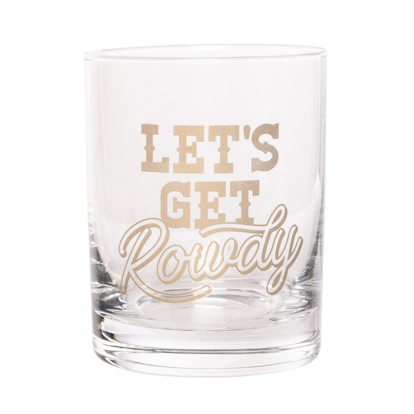 Let's Get Rowdy Rocks Glass